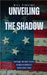 Unveiling the Shadow: Exposing the Deep State's Agenda in America's Tumultuous Times by Bill Vincent