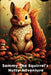 Sammy The Squirrel's Nutty Adventure: A Children's Story about hard work, resilience, Friendship, and Teamwork by James Mwangi
