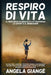 Respiro di Vita: Da Fumatore a Campione: Strategie, Consigli e Testimonianze per Smettere di Fumare, Abbracciare lo Sport e Costruire u by Angela Giangè