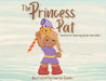 The Princess Pat: Based on the Camp Song by the Same Name by Lauren Gaines