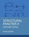 Structural Analysis II Lecture Notes by Peter I. Kattan