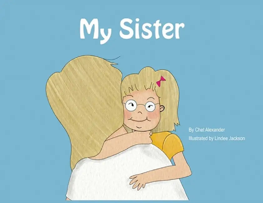 My Sister by Chet Alexander