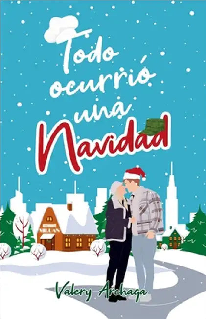 Todo Ocurrió Una Navidad by Valery Archaga
