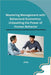 Mastering Management with Behavioral Economics: Unleashing the Power of Human Behavior by Julia