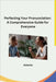 Perfecting Your Pronunciation: A Comprehensive Guide for Everyone by Antonio