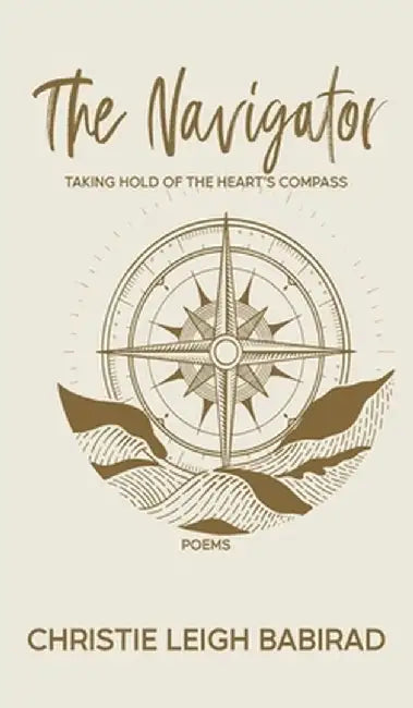 The Navigator: Poems by Christie Leigh Babirad