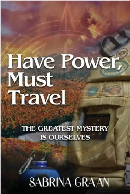 Have Power, Must Travel by Sabrina Dawn Graan