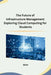 The Future of Infrastructure Management Exploring Cloud Computing for Students by Alice