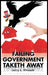 Failing Government Taketh Away by Jerry Rhoads
