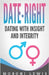 Date-Right: Dating With Insight and Integrity by Moboni Lewis