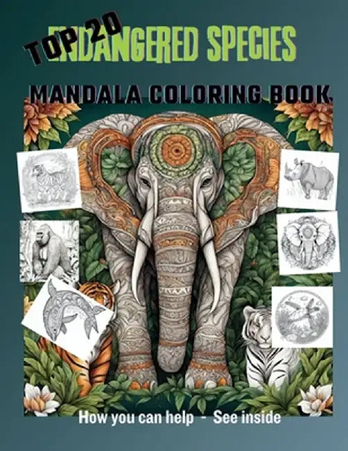 Top 20 Endangered Species Mandala Coloring Book by Marie DuQuette
