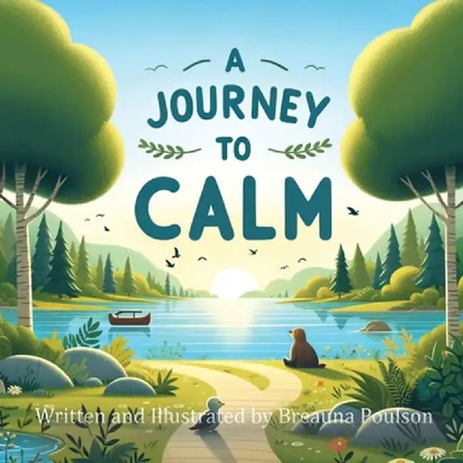 A Journey to Calm by Breauna Poulson