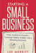 Starting A Small Business - From Scratch to Success: Turning Napkin Doodles into a Booming Business by Lee Merritt