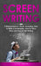 Screenwriting: 3-in-1 Guide to Master Movie Script Writing, Screenplay Writing, Film Scripting & Create a TV Show by Jaiden Pemton