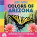 Junior Rainbow, Colors of Arizona: Introducing Colors to Young Minds by Roy, Rainbow