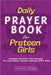 Daily Prayer Book for Preteen Girls: Simple Preteen Prayers for Everyday Conversations with God by Faithlabs
