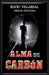 Alma de Carbón: Thriller psicológico by Rocío Villareal