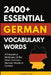 2400+ Essential German Vocabulary Words: A Frequency Dictionary of the Most Common German Words in Context by Fluency Pro