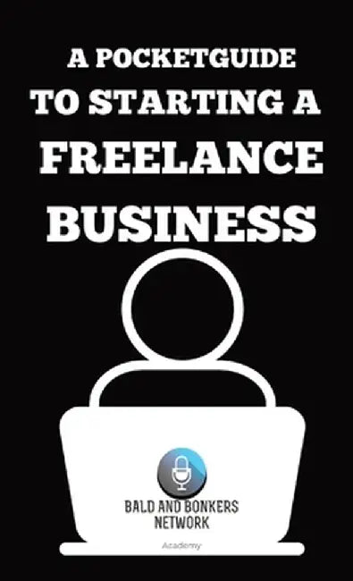 A Pocket Guide to Starting a Freelance Business by Dakota Frandsen