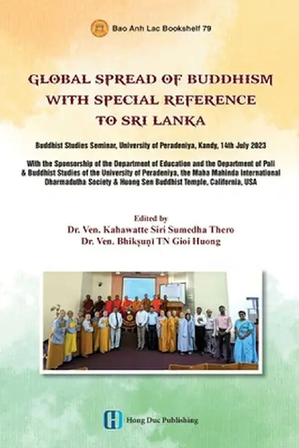 Global Spread Of Buddhism With Special Reference To Sri Lanka by Kahawatte Siri Sumedha Thero
