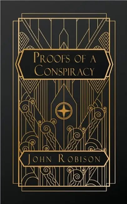 Proofs of a Conspiracy by Robison, John