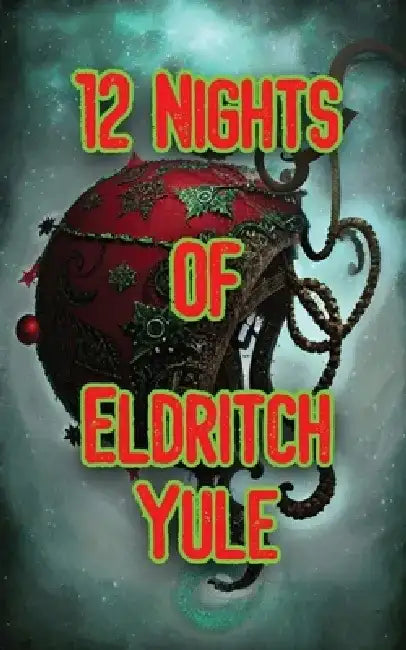 12 Nights of Eldritch Yule by Magnum Tenebrosum