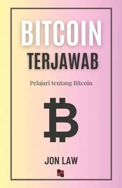 Bitcoin Terjawab: Pelajari tentang Bitcoin by Jon Law