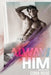 Always Him by Cora Rose