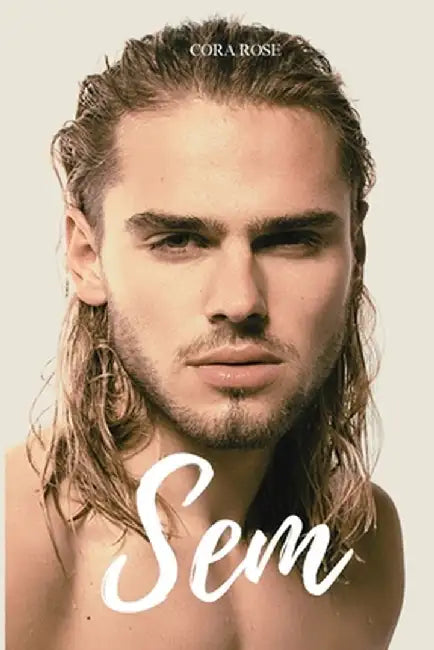Sem by Cora Rose