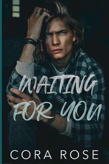 Waiting For You by Cora Rose