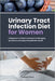 Urinary Tract Infection Diet for Women: A Beginner's 4-Step Framework to Managing Symptoms and Supporting Bladder Health by Isadora Kwon