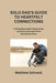 Solo Dad's Guide to Heartfelt Connections: Crafting Meaningful Relationships and Personal Growth While Raising Kids Alone by Matthew Schenck