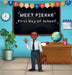 Meet Pierre "First Day of School" by Pierre, Rossclarence