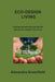 Eco-Design Living: Crafting Sustainable and Stylish Spaces for a Better Tomorrow by Alexandra Greenfield