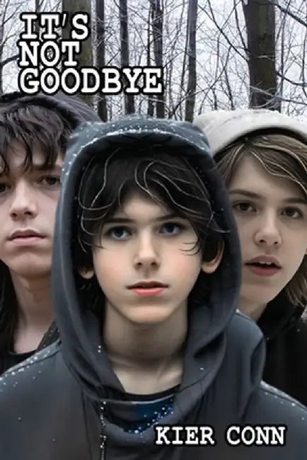 It's Not Goodbye by Kier Conn