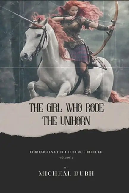 The Girl who Rode the Unihorn by Mìcheal Dubh