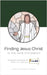 Finding Jesus Christ in the New Testament by Annabelle Sorensen