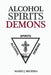 Alcohol Spirits Demons by Mario Becerra