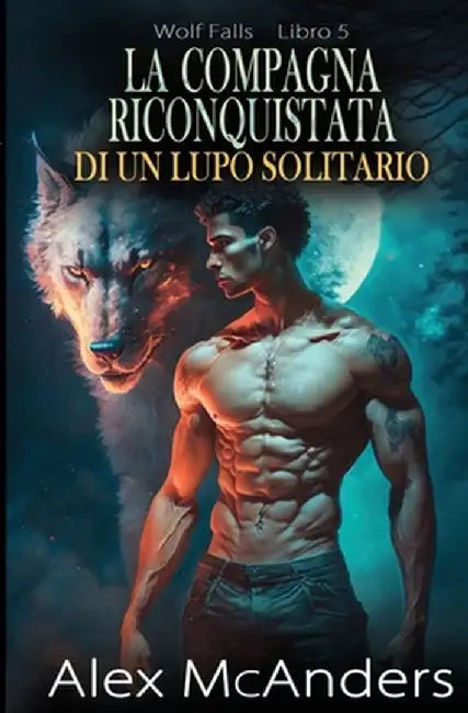 La Compañera Reclamada del Lobo Solitario: Romance Paranormal de Lobo Cambiaformas by Alex (Shifter) McAnders