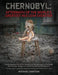 Chernobyl: Aftermath of the World's Greatest Nuclear Disaster: An Introspective View of the Isolation and Abandonment at Chernoby by Michael Haritan