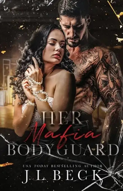 Her Mafia Bodyguard by J. L. Beck