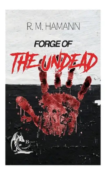 Forge of The Undead by R. M. Hamann