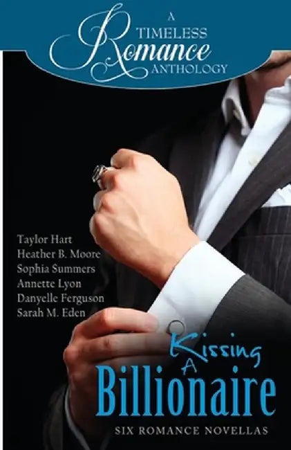 Kissing a Billionaire by Heather B. Moore
