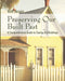 Preserving Our Built Past: A comprehensive Guide to Saving Old Buildings by Ruth Akright