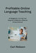 Profitable Online Language Teaching: Strategies for Turning Your Linguistic Skills into a Remote Income Stream by Carl Robson