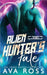 Alien Hunter's Fate: A Sci-fi Alien Romance by Ross, Ava