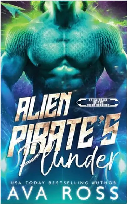 Alien Pirate's Plunder: A Sci-Fi Alien Romance by Ava Ross