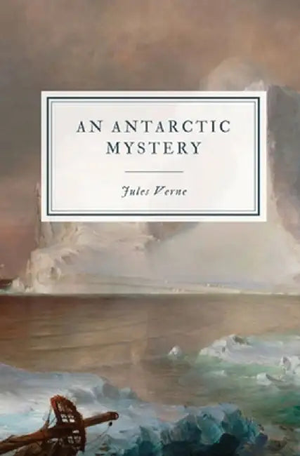 An Antarctic Mystery by Jules Verne