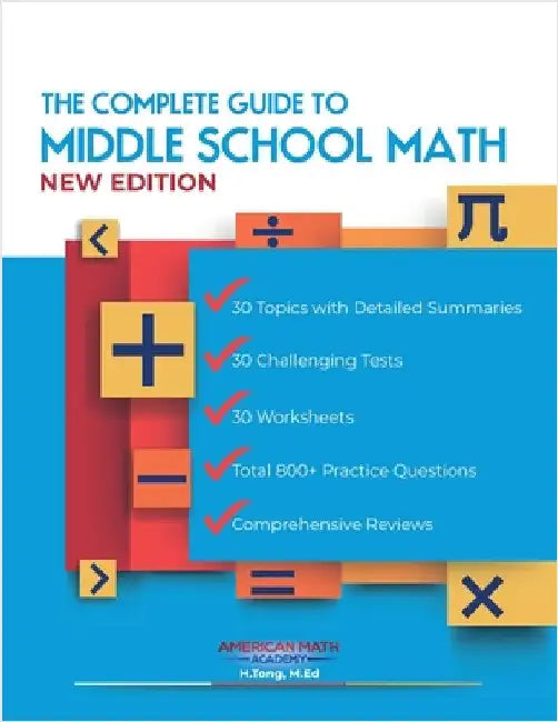 The Complete Guide to Middle School Math Book Grades 6-8 by American Math Academy