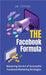 The Facebook Formula: Mastering the Art of Successful Facebook Marketing Strategies by Stephens, Jim